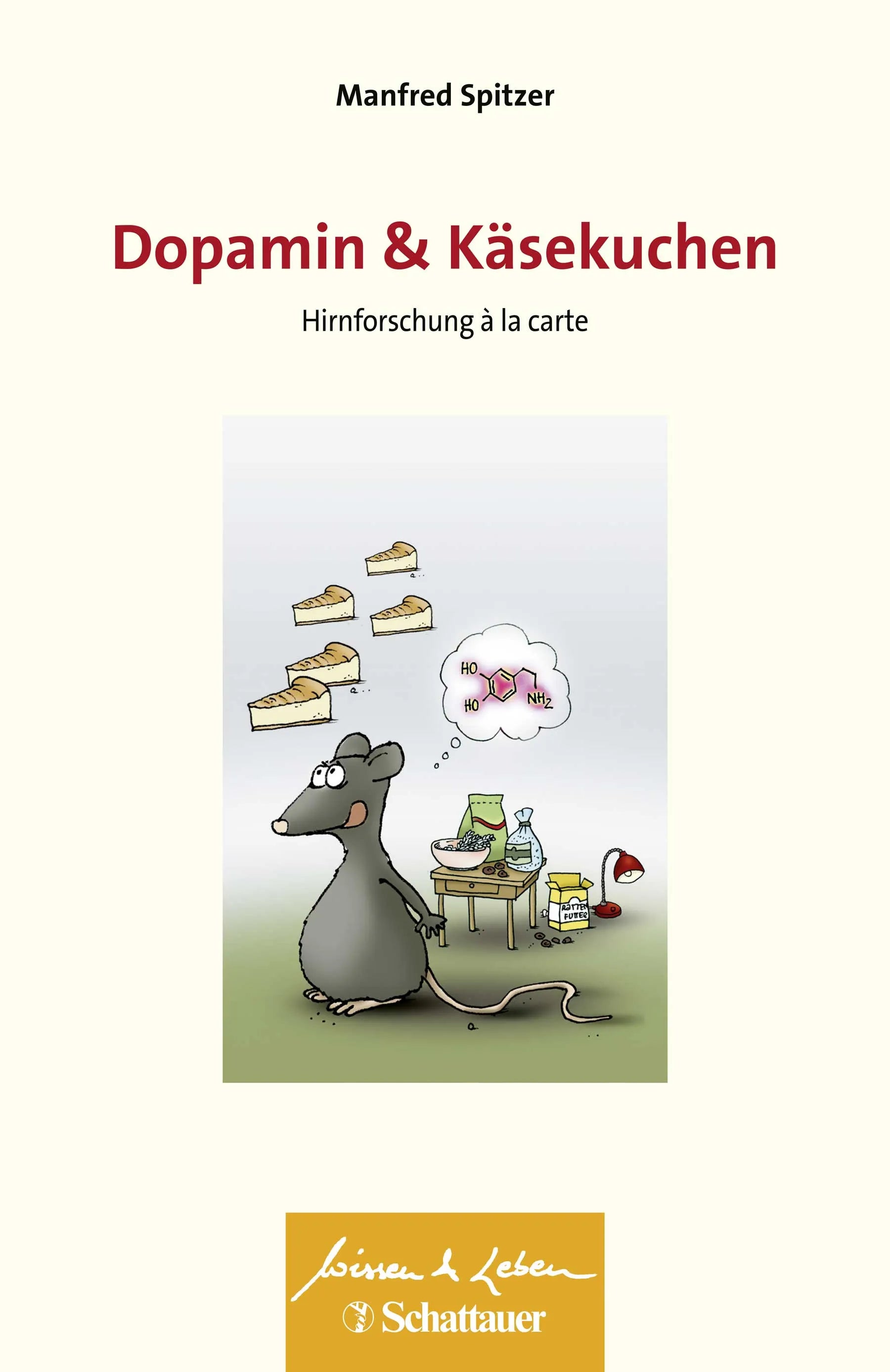 Buchcover von 'Dopamin und Käsekuchen' - Paperback von Manfred Spitzer