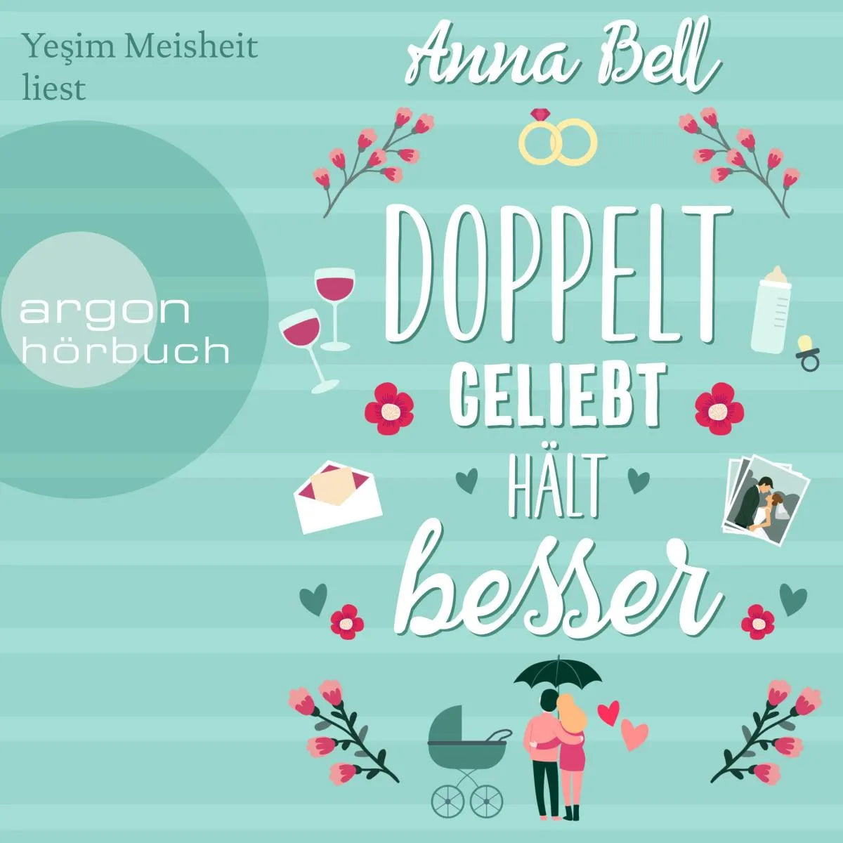 Cover: Doppelt geliebt hält besser (Hörbuch Download) von Anna Bell