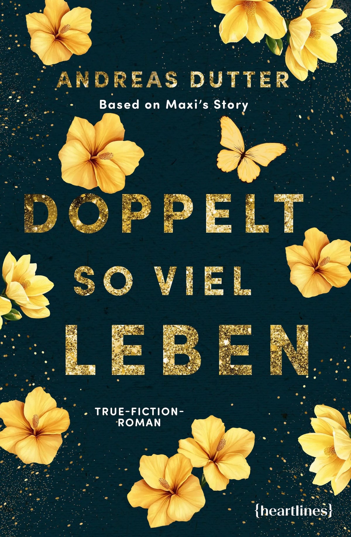 Cover: Doppelt so viel Leben - Based on Maxi's Story (E-Book) von Andreas Dutter