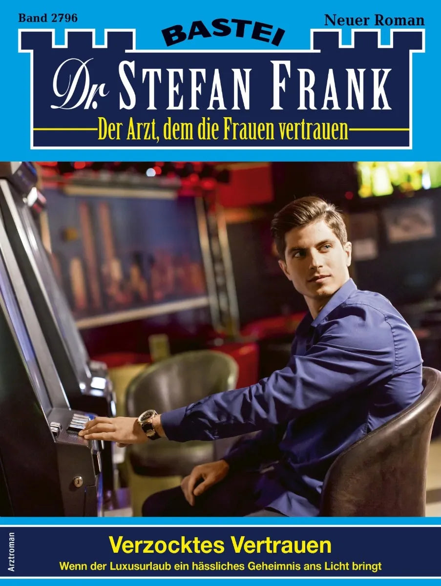 Cover: Dr. Stefan Frank 2796 (E-Book)