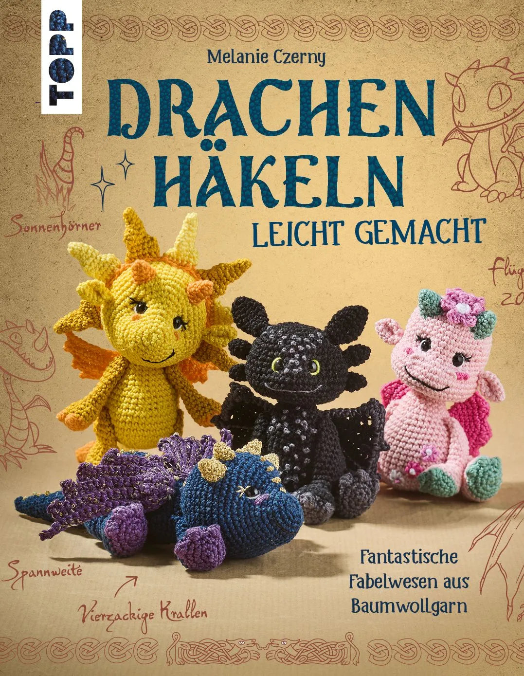 Cover: Drachen häkeln leicht gemacht (Taschenbuch) von Melanie Czerny
