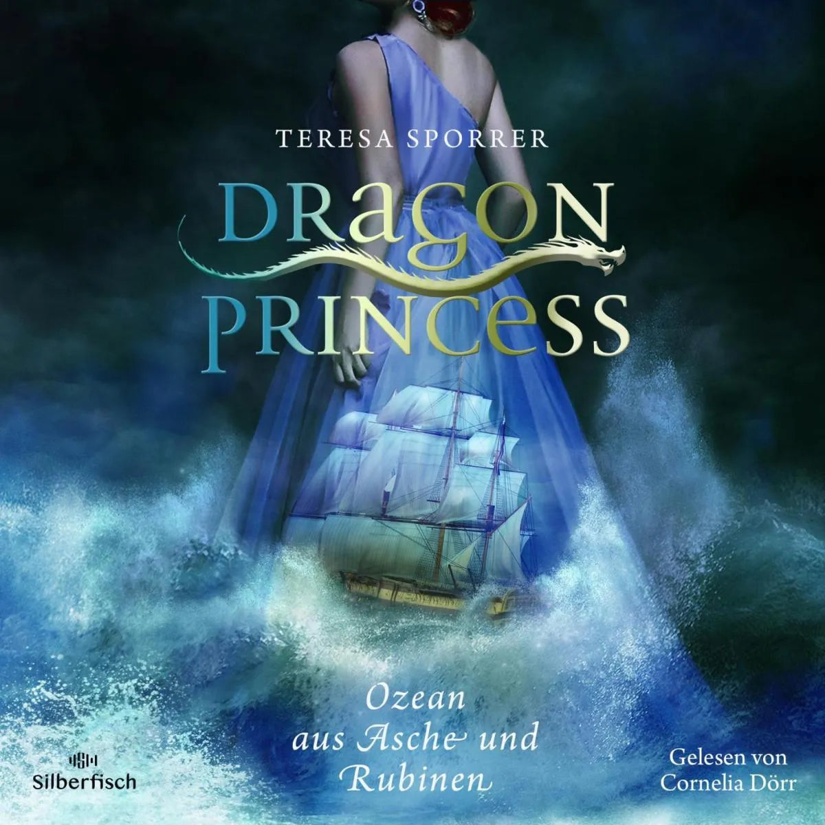 Cover: Dragon Princess 1: Ozean aus Asche und Rubinen (Hörbuch Download) von Teresa Sporrer