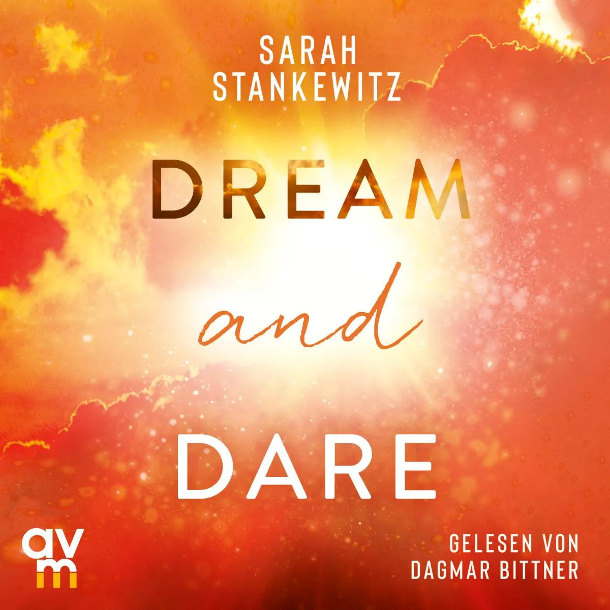 Cover: Dream and Dare (Hörbuch Download) von Sarah Stankewitz