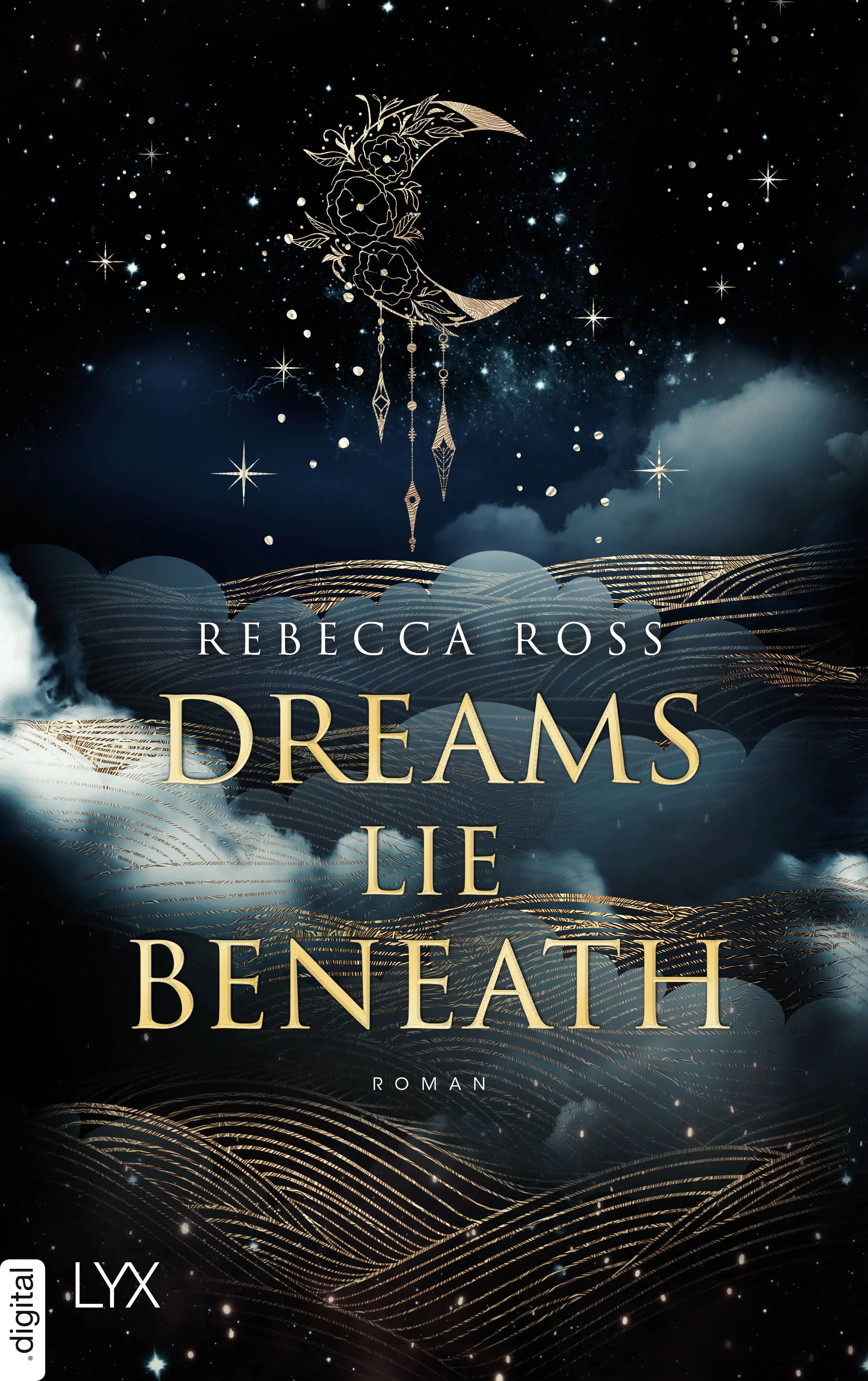 Cover: Dreams Lie Beneath (E-Book) von Rebecca Ross