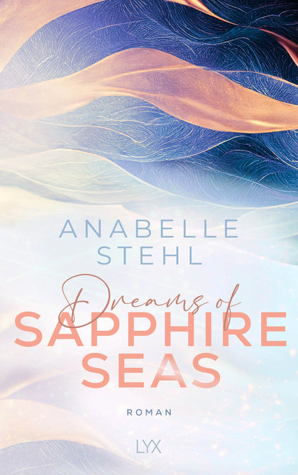 Buchcover von 'Dreams of Sapphire Seas' - Paperback von Anabelle Stehl