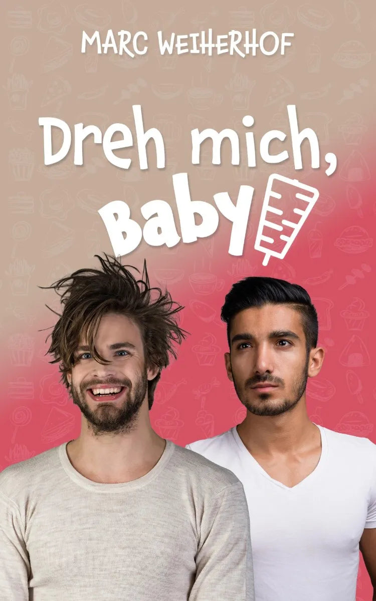 Cover: Dreh mich, Baby (E-Book) von Marc Weiherhof