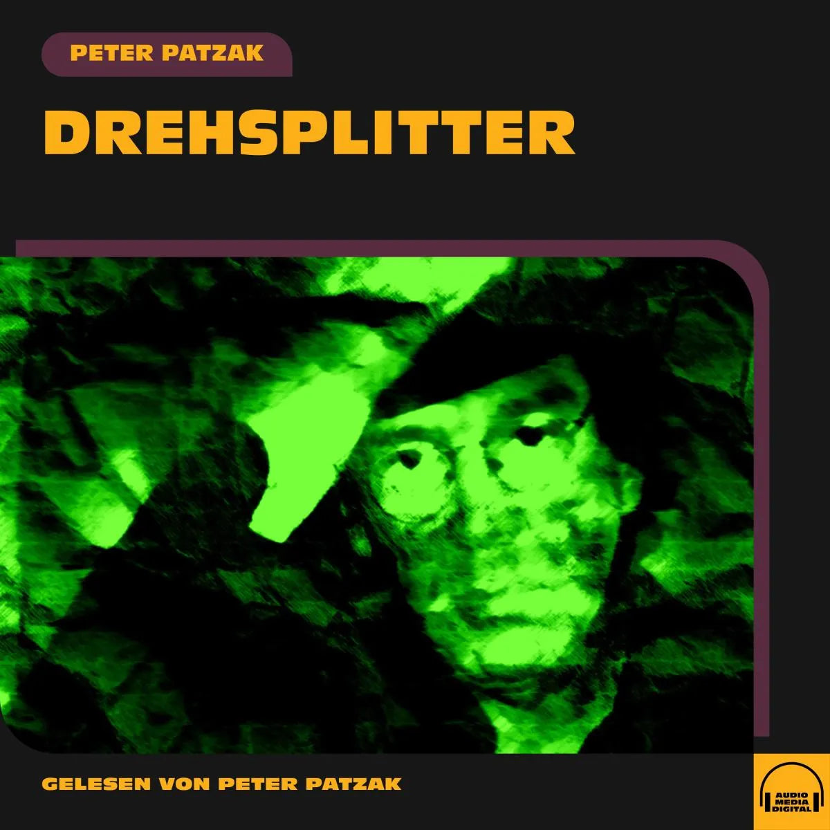 Cover: Drehsplitter (Hörbuch Download) von Peter Patzak