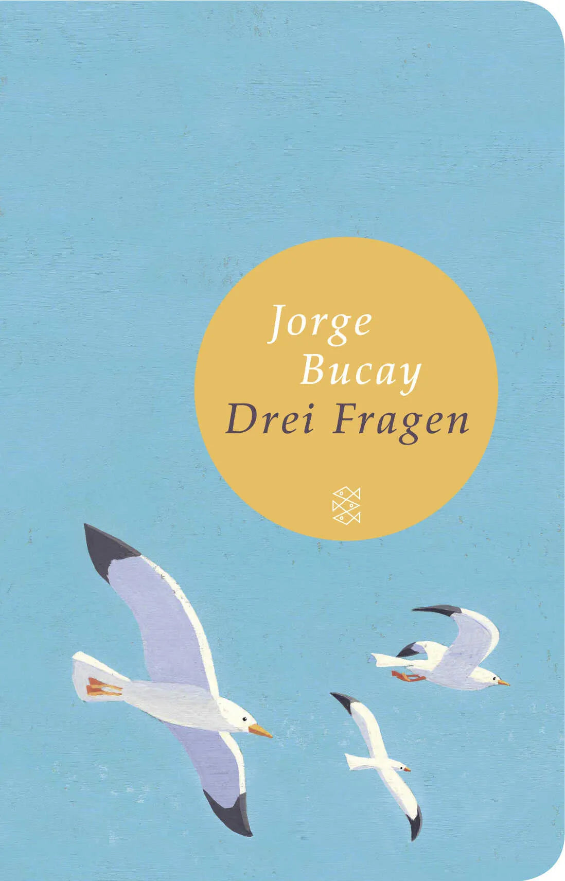 Buchcover von 'Drei Fragen' - Gebundene Ausgabe von Jorge Bucay