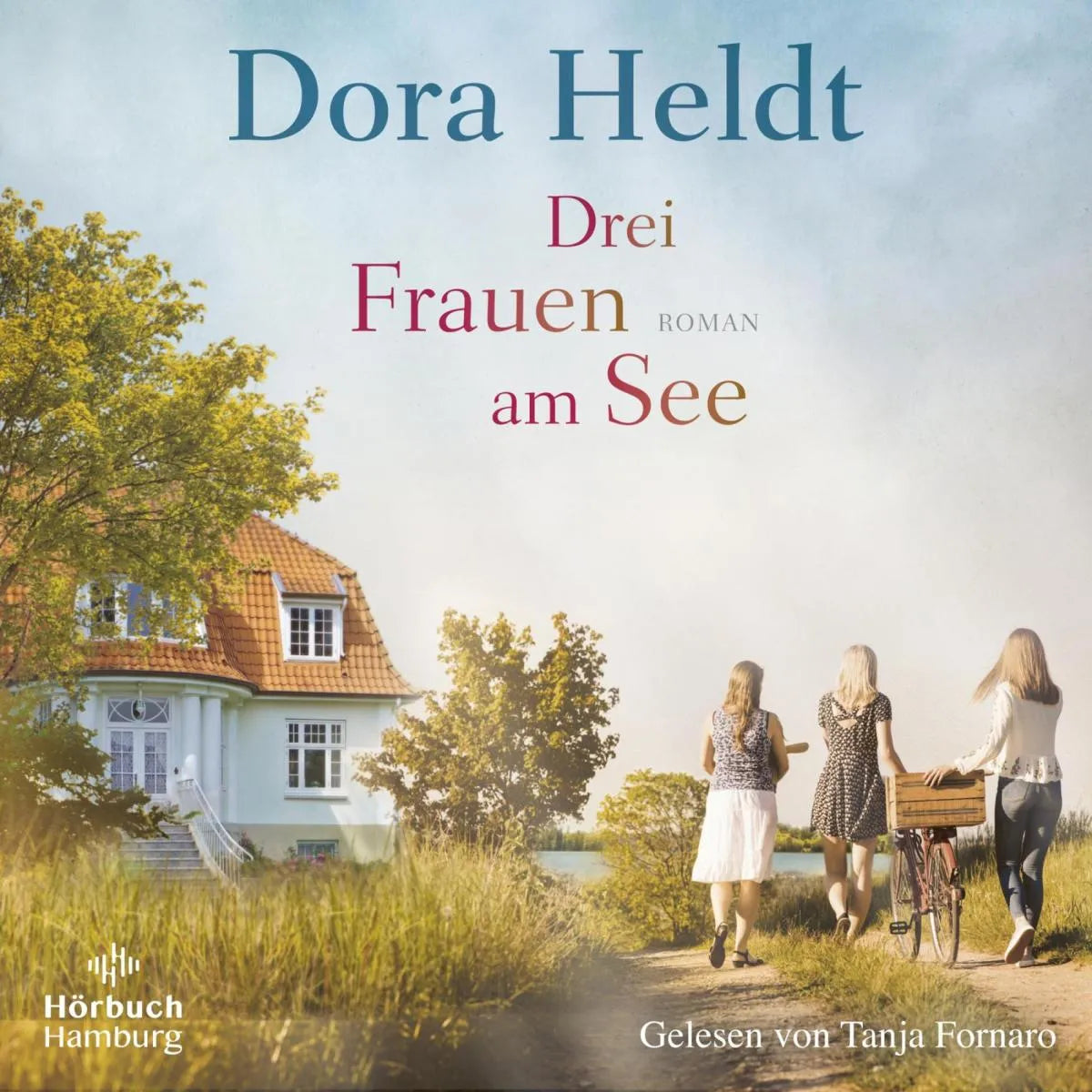 Cover: Drei Frauen am See (Hörbuch Download) von Dora Heldt