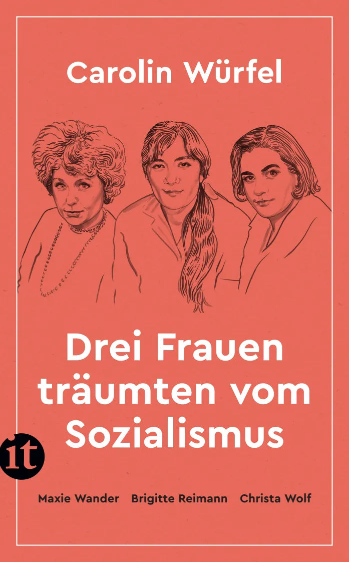 Buchcover von 'Drei Frauen träumten vom Sozialismus' - Taschenbuch von Carolin Würfel