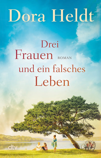 Buchcover von 'Drei Frauen und ein falsches Leben' - Taschenbuch von Dora Heldt