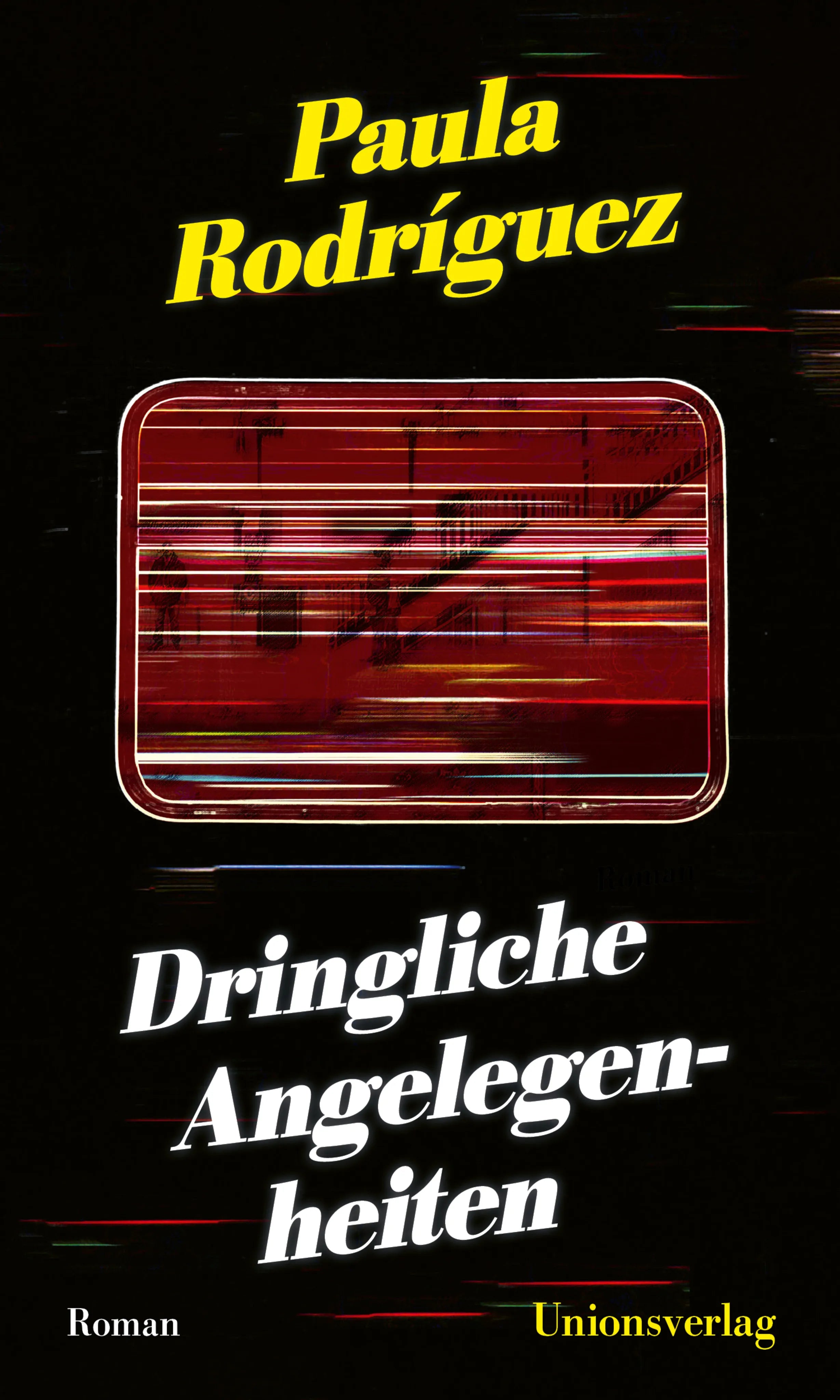 Buchcover von 'Dringliche Angelegenheiten' - Gebundene Ausgabe von Paula Rodríguez