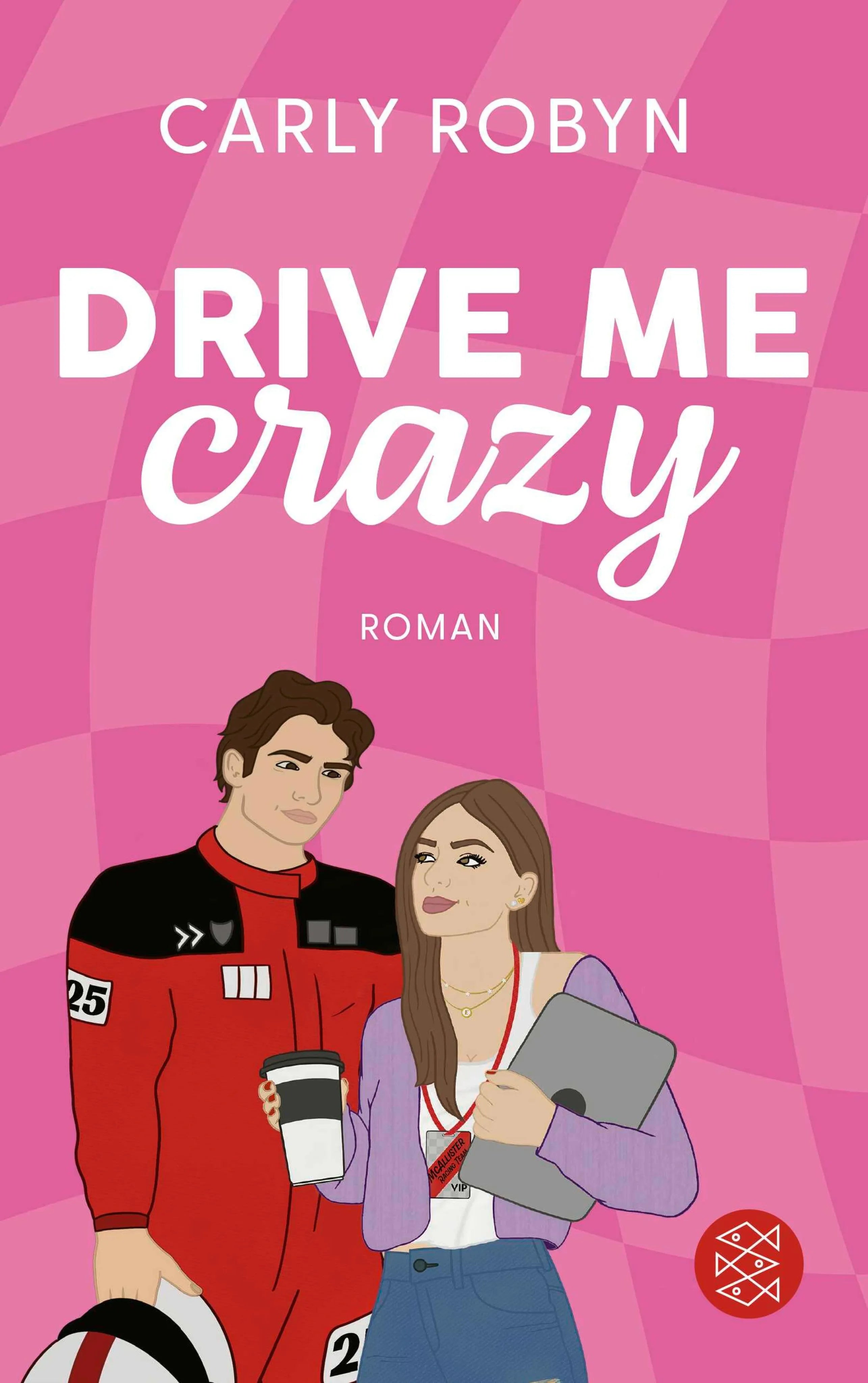 Cover: Drive Me Crazy (E-Book) von Carly Robyn