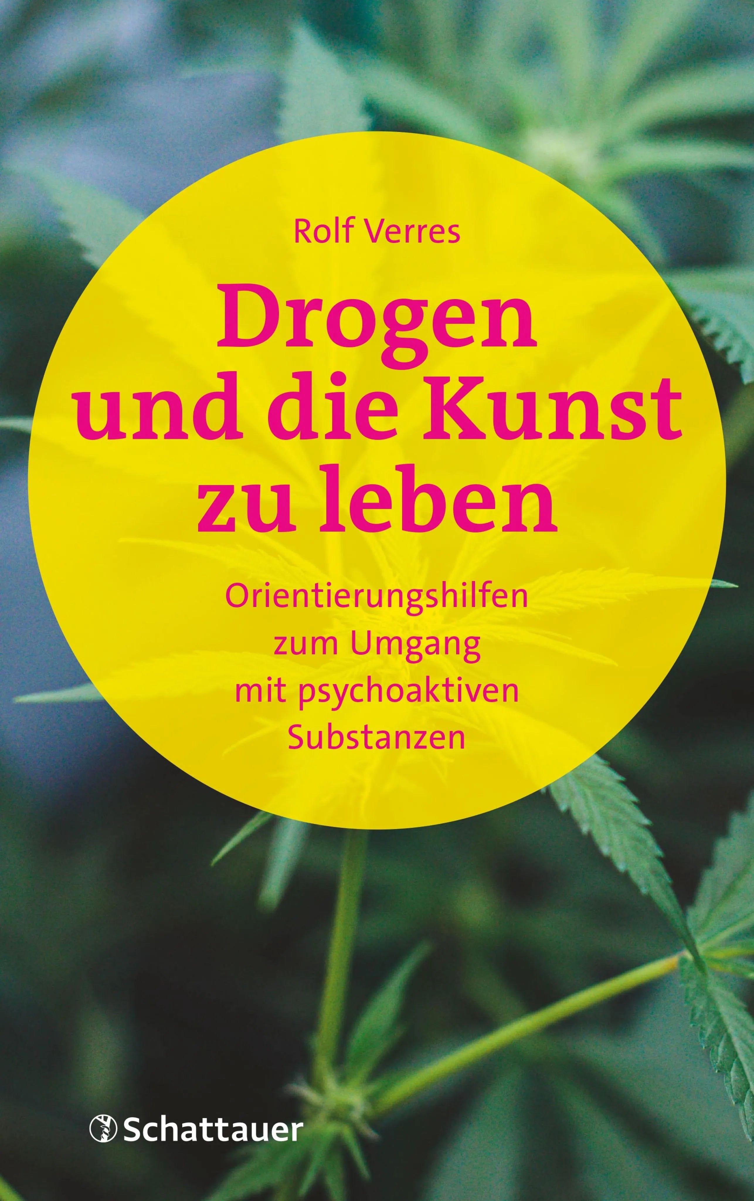 Cover: Drogen und die Kunst zu leben (E-Book) von Rolf Verres