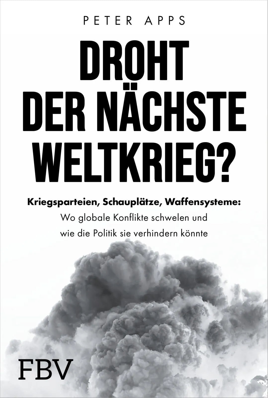 Cover: Droht der nächste Weltkrieg? (Hardcover) von Peter Apps