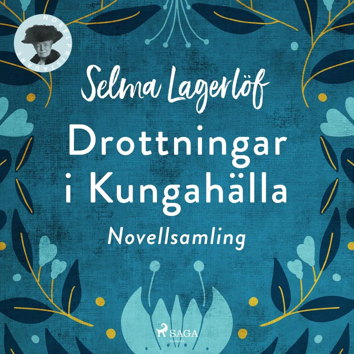 Cover: Drottningar i Kungahälla (Hörbuch Download) von Selma Lagerlöf