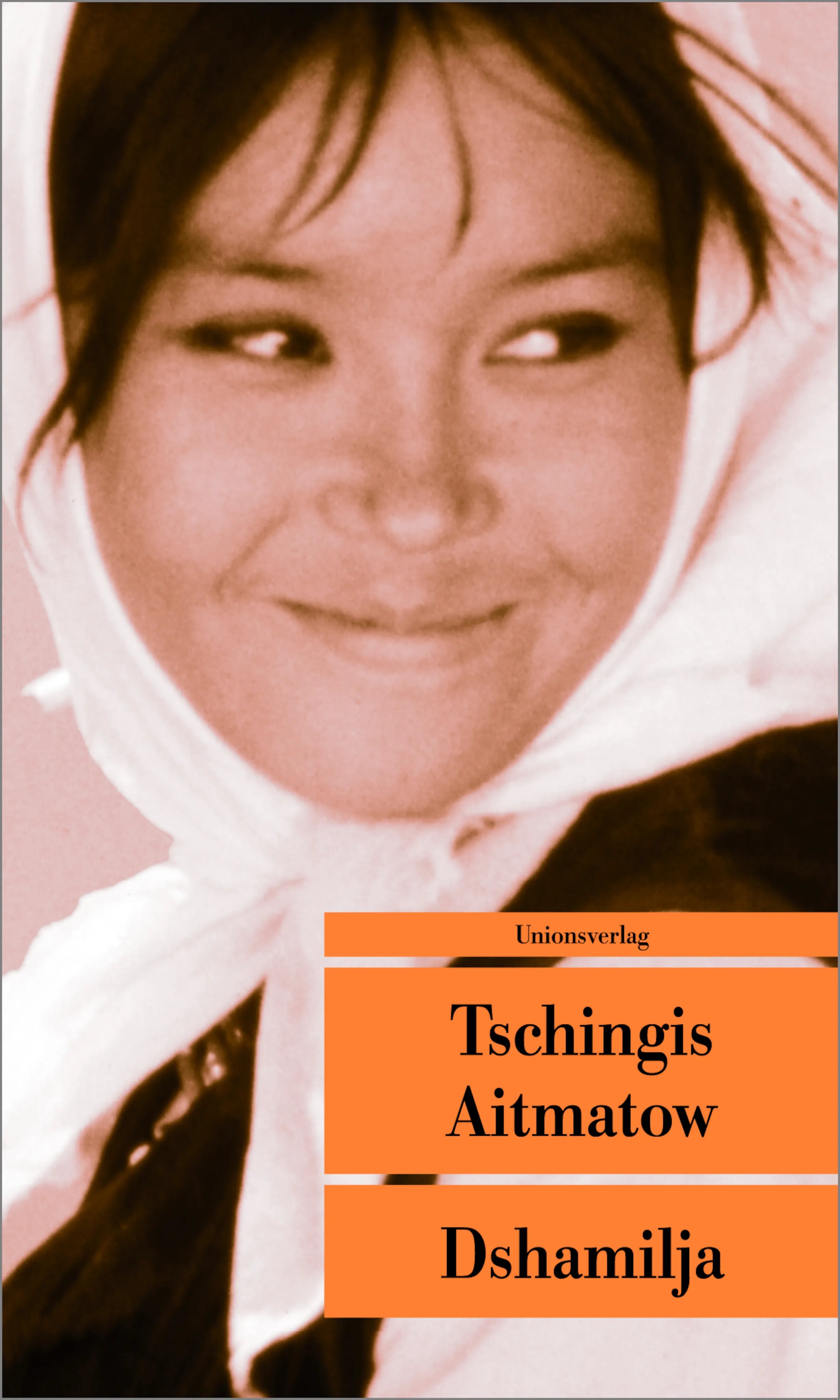 Buchcover von 'Dshamilja' - Taschenbuch von Tschingis Aitmatow