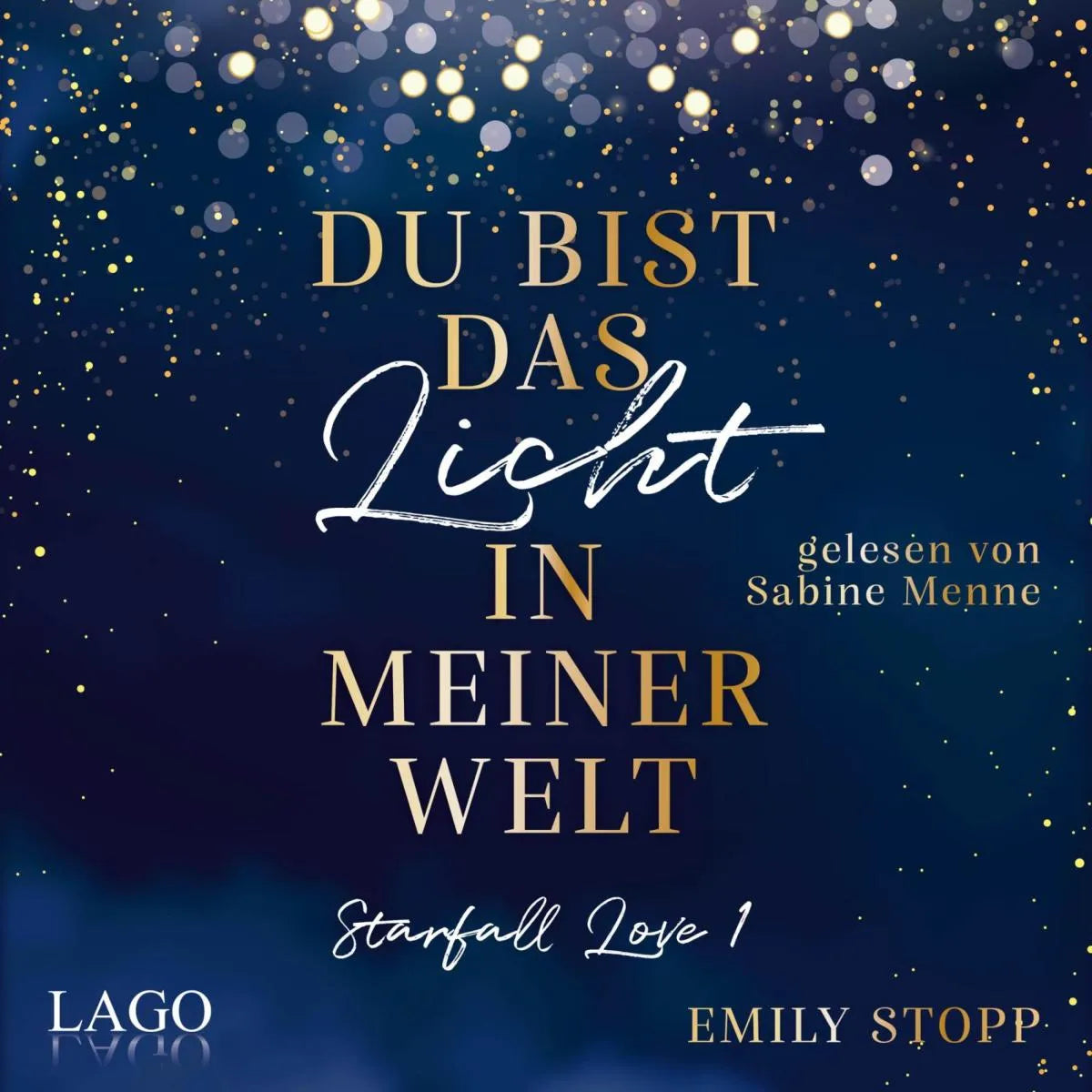 Cover: Du bist das Licht in meiner Welt (Hörbuch Download) von Emily Stopp