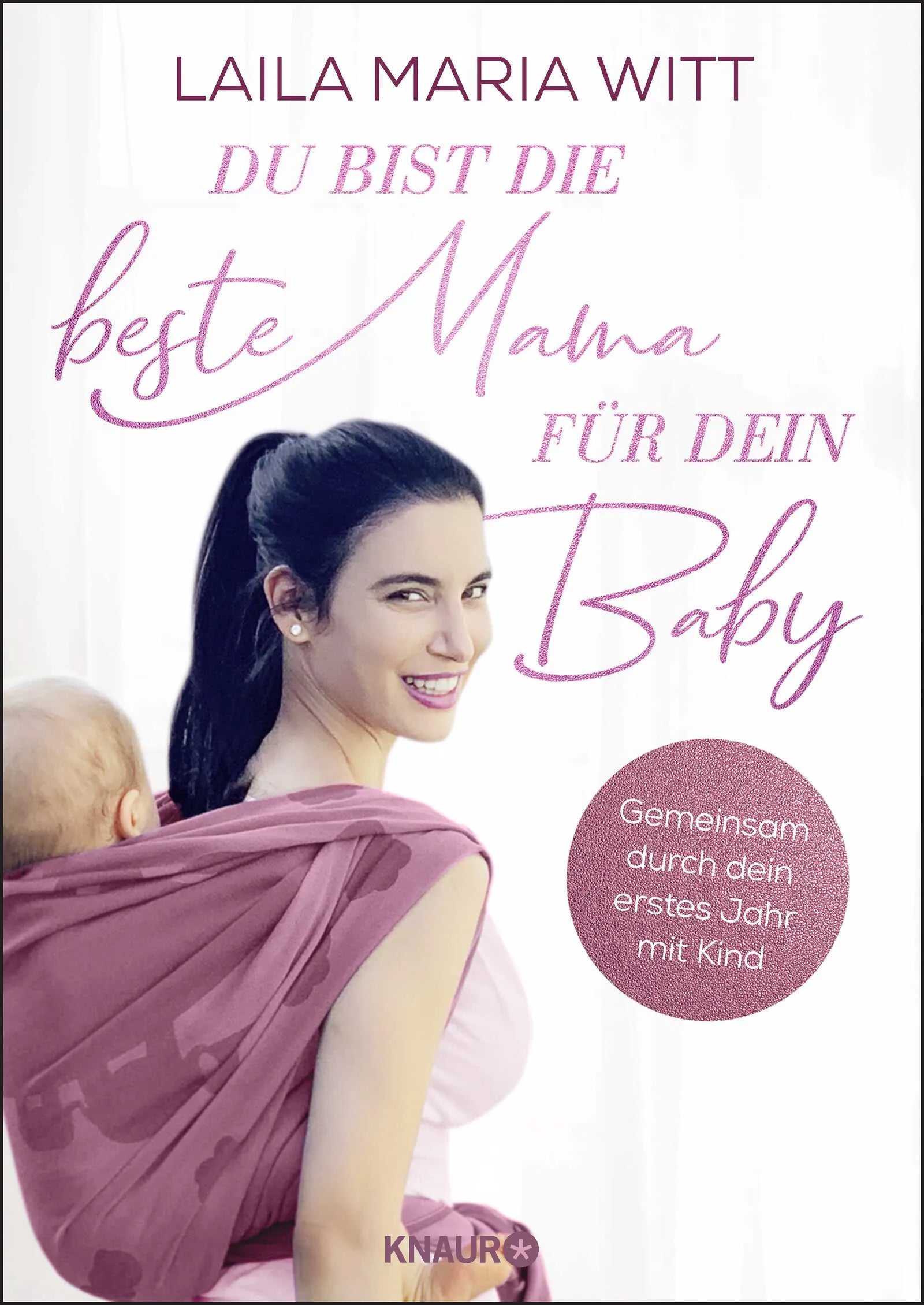 Buchcover von 'Du bist die beste Mama für dein Baby' - Paperback von Laila Maria Witt