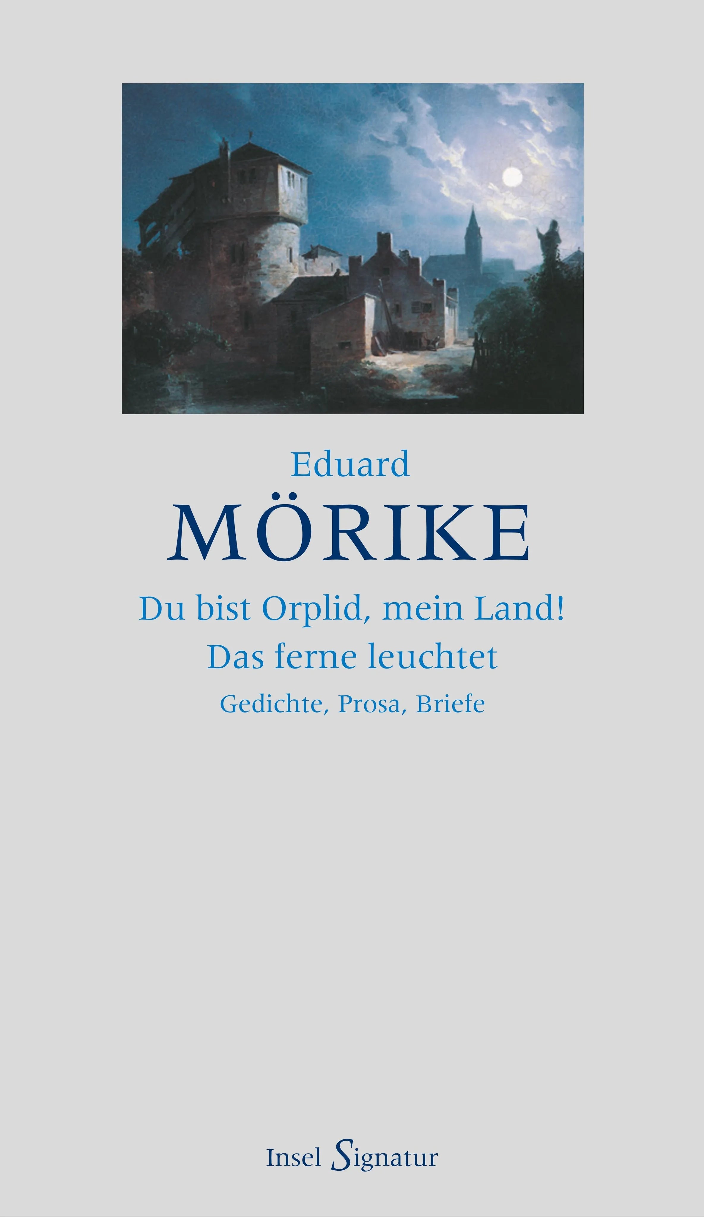 Buchcover von '»Du bist Orplid, mein Land! Das ferne leuchtet«' - Gebundene Ausgabe von Eduard Mörike