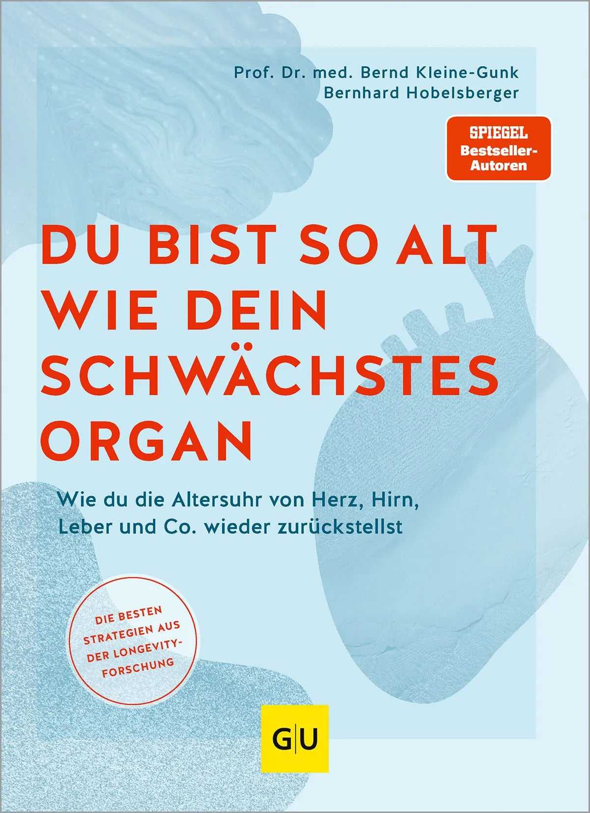 Cover: Du bist so alt wie dein schwächstes Organ (Hardcover) von Bernhard Hobelsberger