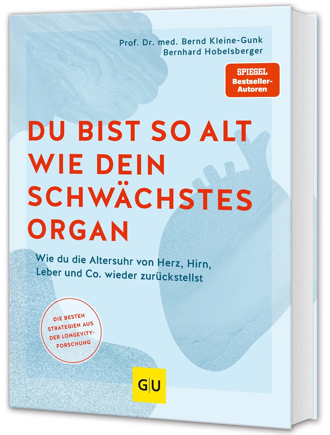 Buchcover von 'Du bist so alt wie dein schwächstes Organ' - Gebundene Ausgabe von Prof. Dr. med. Bernd Kleine-Gunk