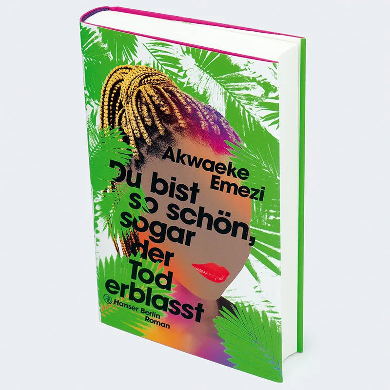 Akwaeke Emezi - Du bist so schön, sogar der Tod erblasst