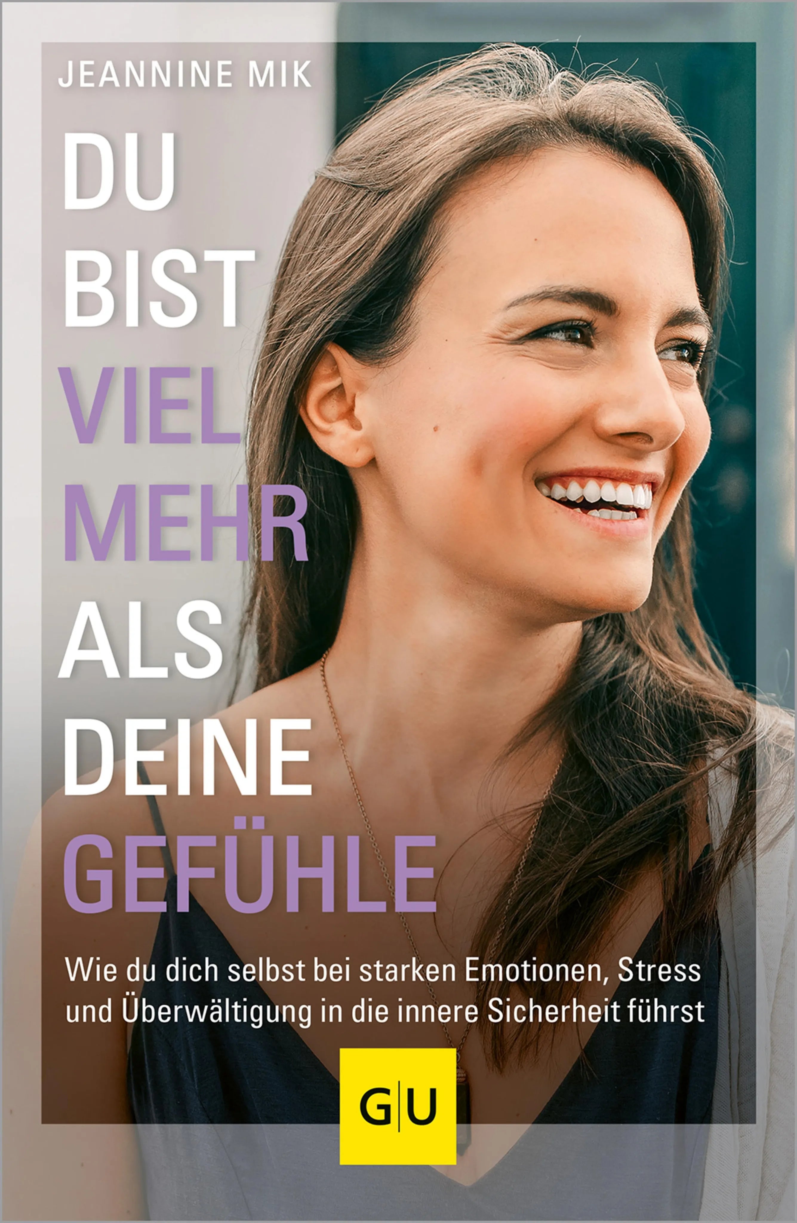 Cover: Du bist viel mehr als deine Gefühle (E-Book) von Jeannine Mik