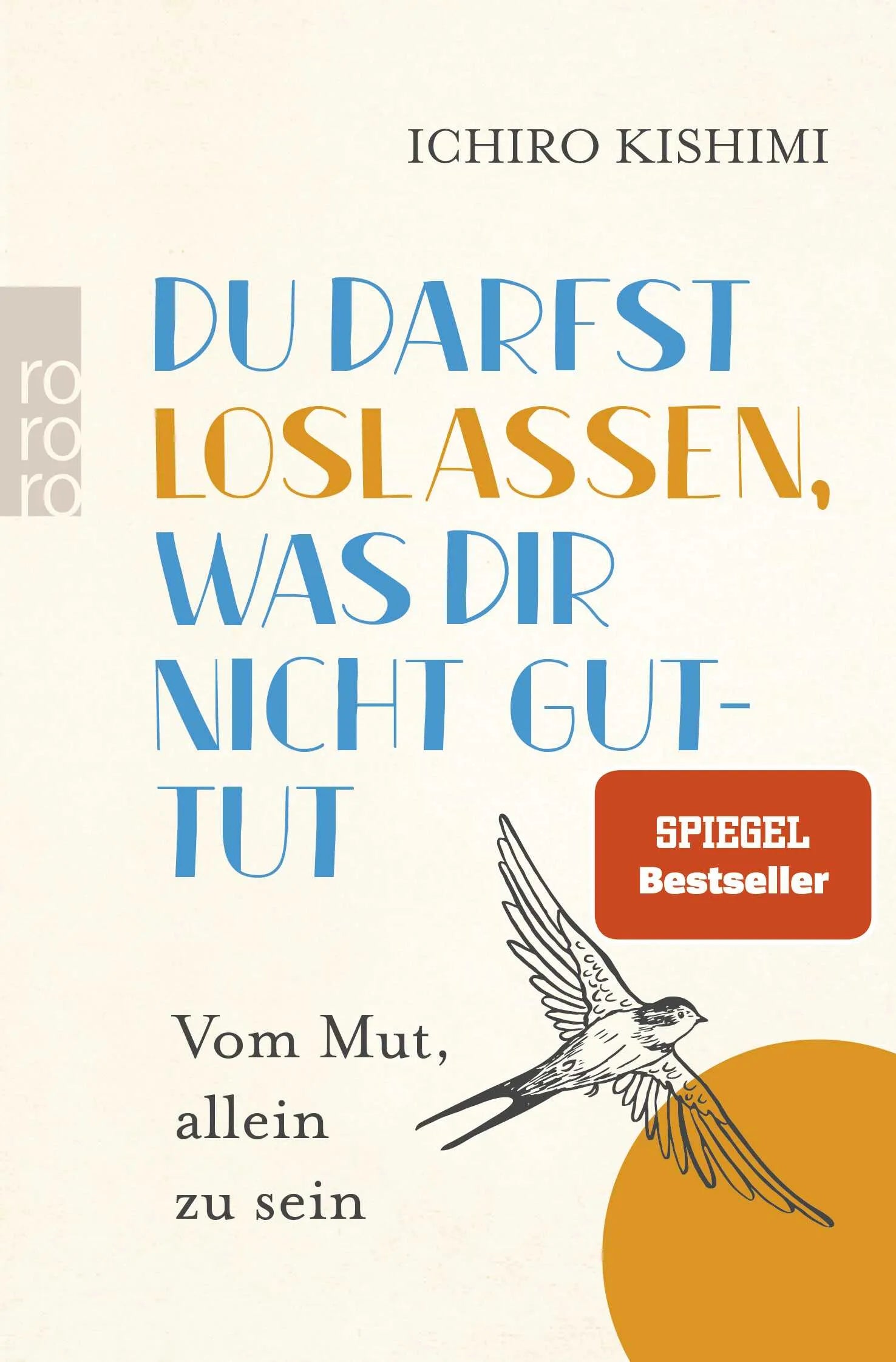 Cover: Du darfst loslassen, was dir nicht guttut (Taschenbuch) von Ichiro Kishimi