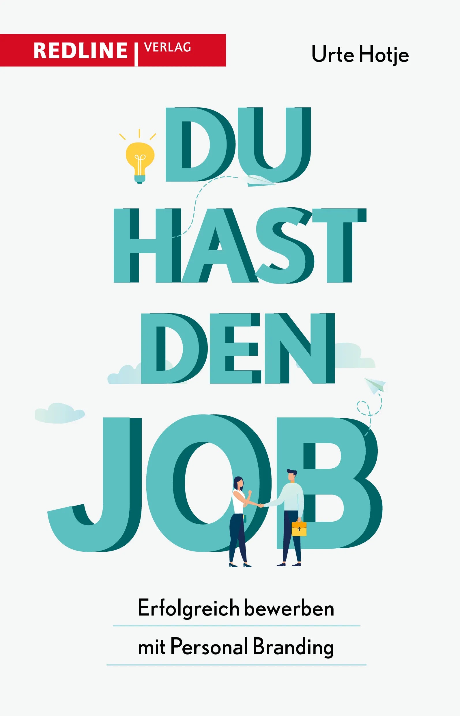 Buchcover von 'Du hast den Job!' - Taschenbuch von Urte Hotje