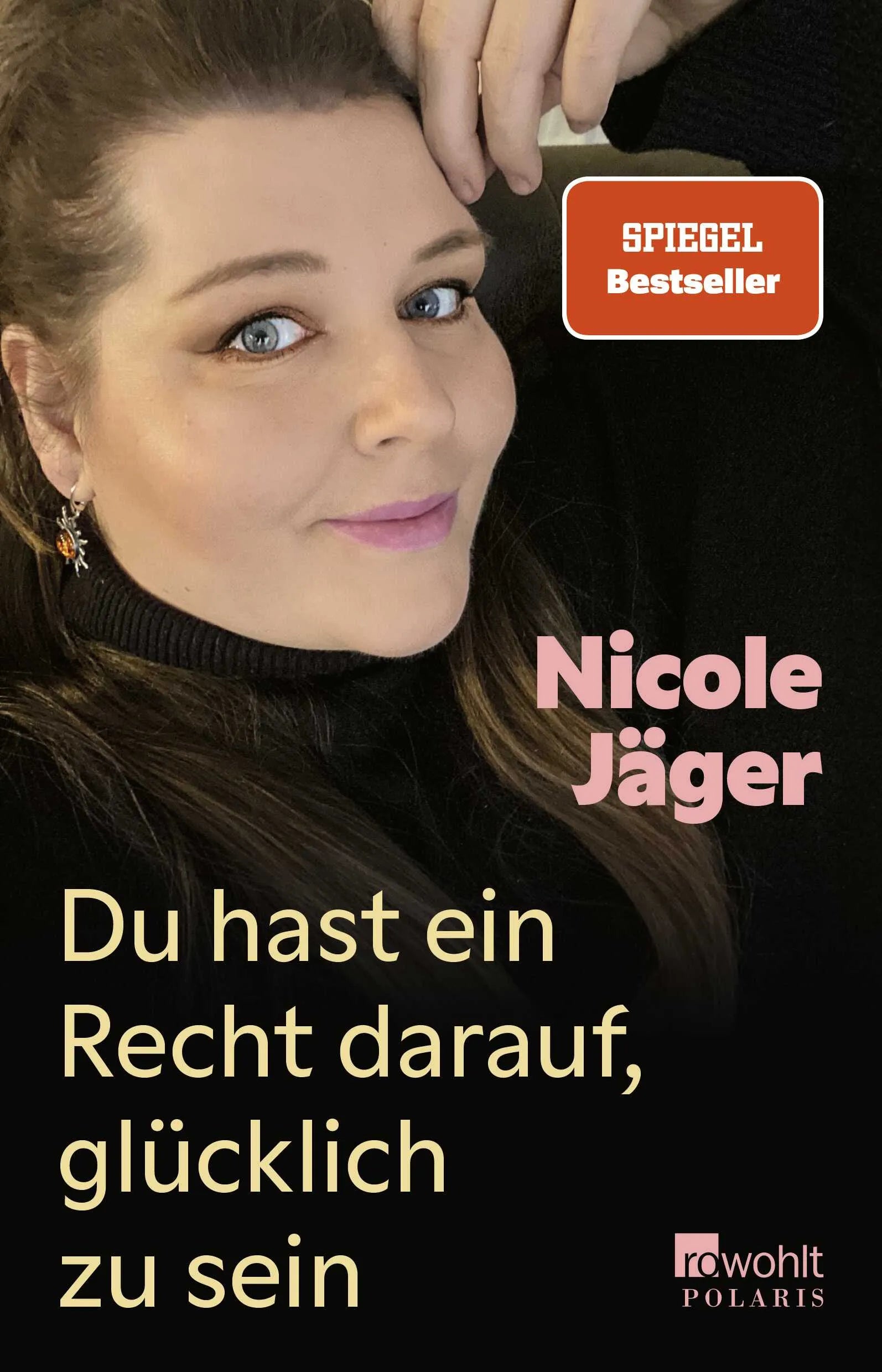 Buchcover von 'Du hast ein Recht darauf, glücklich zu sein' - Paperback von Nicole Jäger