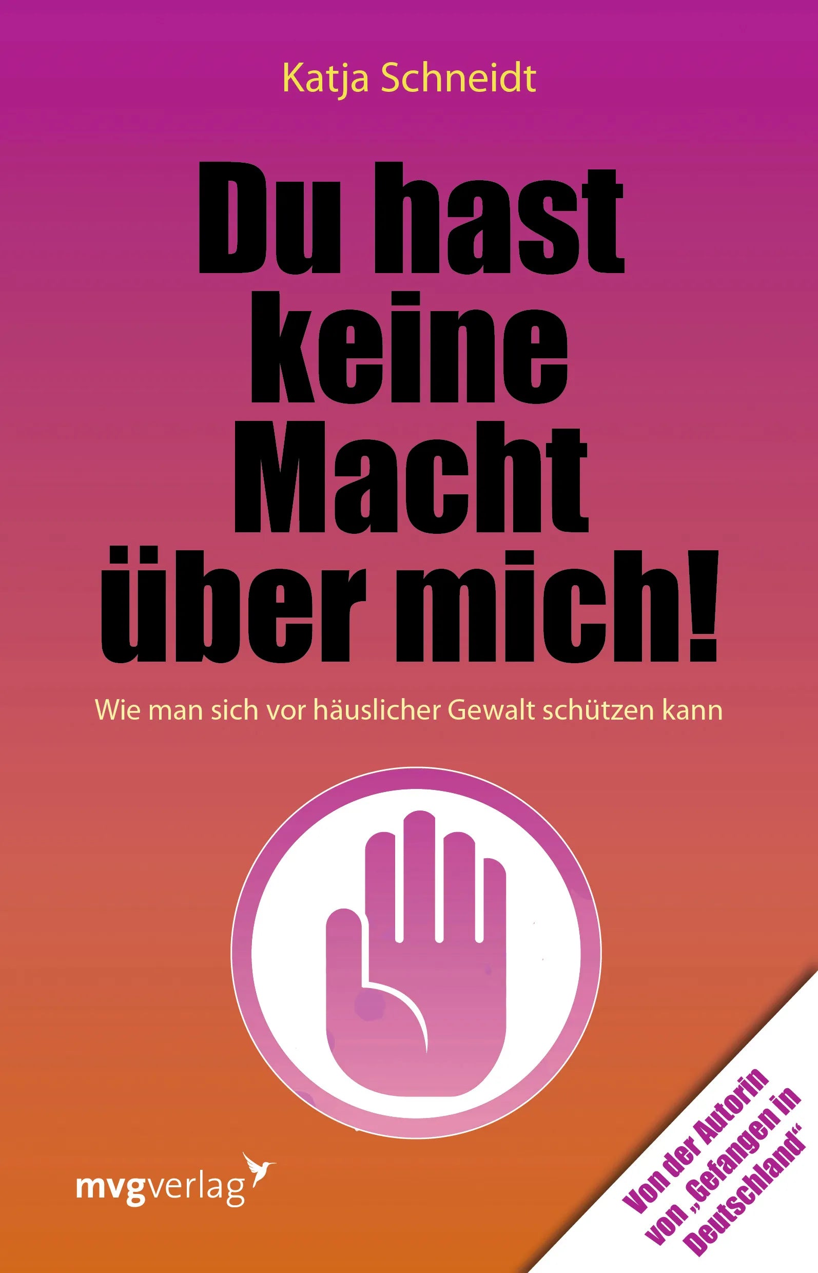 Buchcover von 'Du hast keine Macht über mich' - Taschenbuch von Katja Schneidt