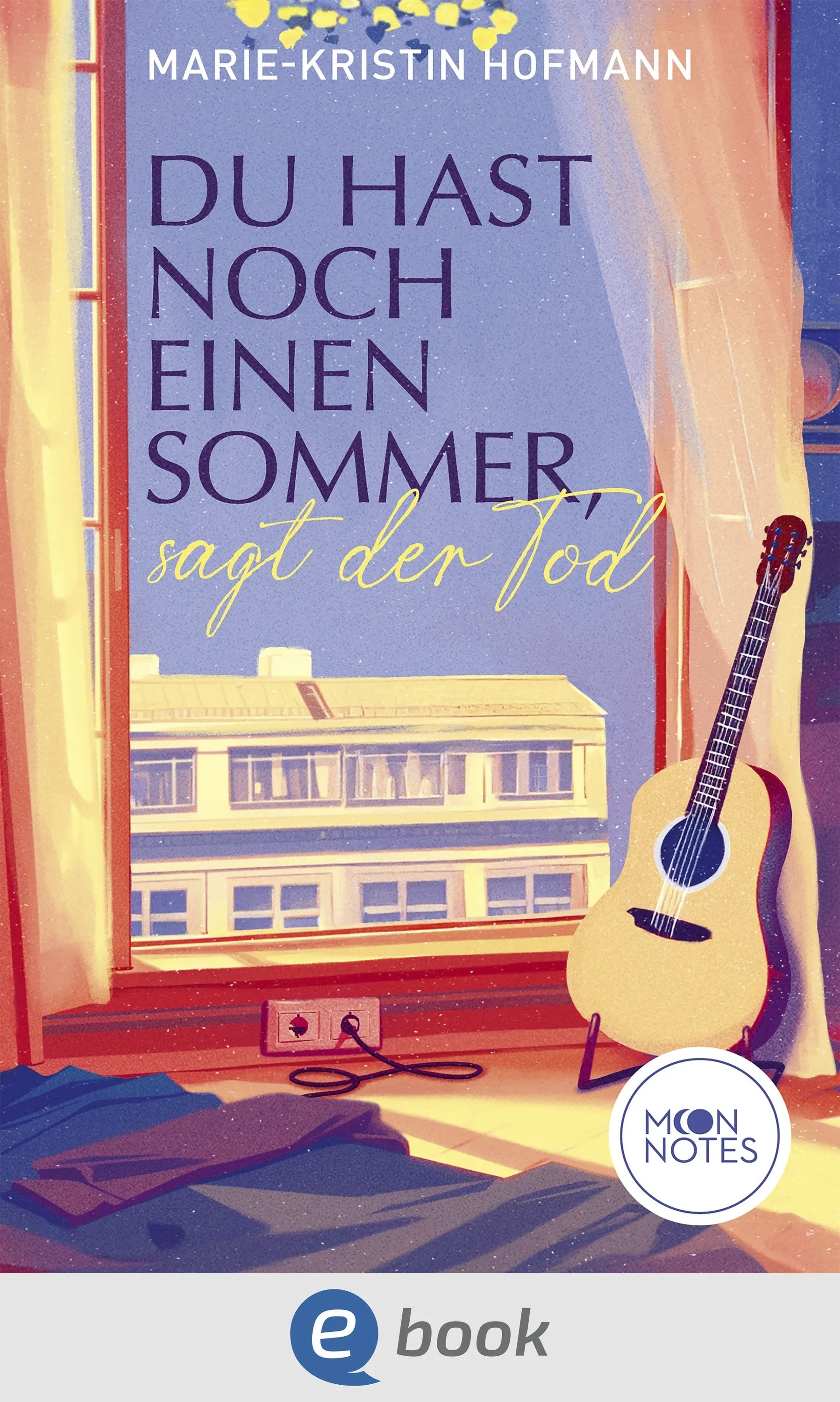 Cover: Du hast noch einen Sommer, sagt der Tod (E-Book) von Marie-Kristin Hofmann