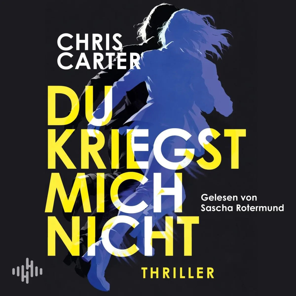 Cover: Du kriegst mich nicht (Hörbuch Download) von Chris Carter
