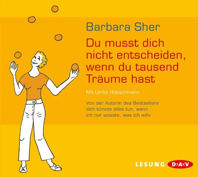 Buchcover von 'Du musst dich nicht entscheiden, wenn du tausend Träume hast' - Hörbuch (CD) von Barbara Sher
