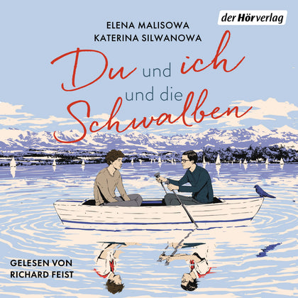 Cover: Du und ich und die Schwalben (Hörbuch Download) von Katerina Silwanowa
