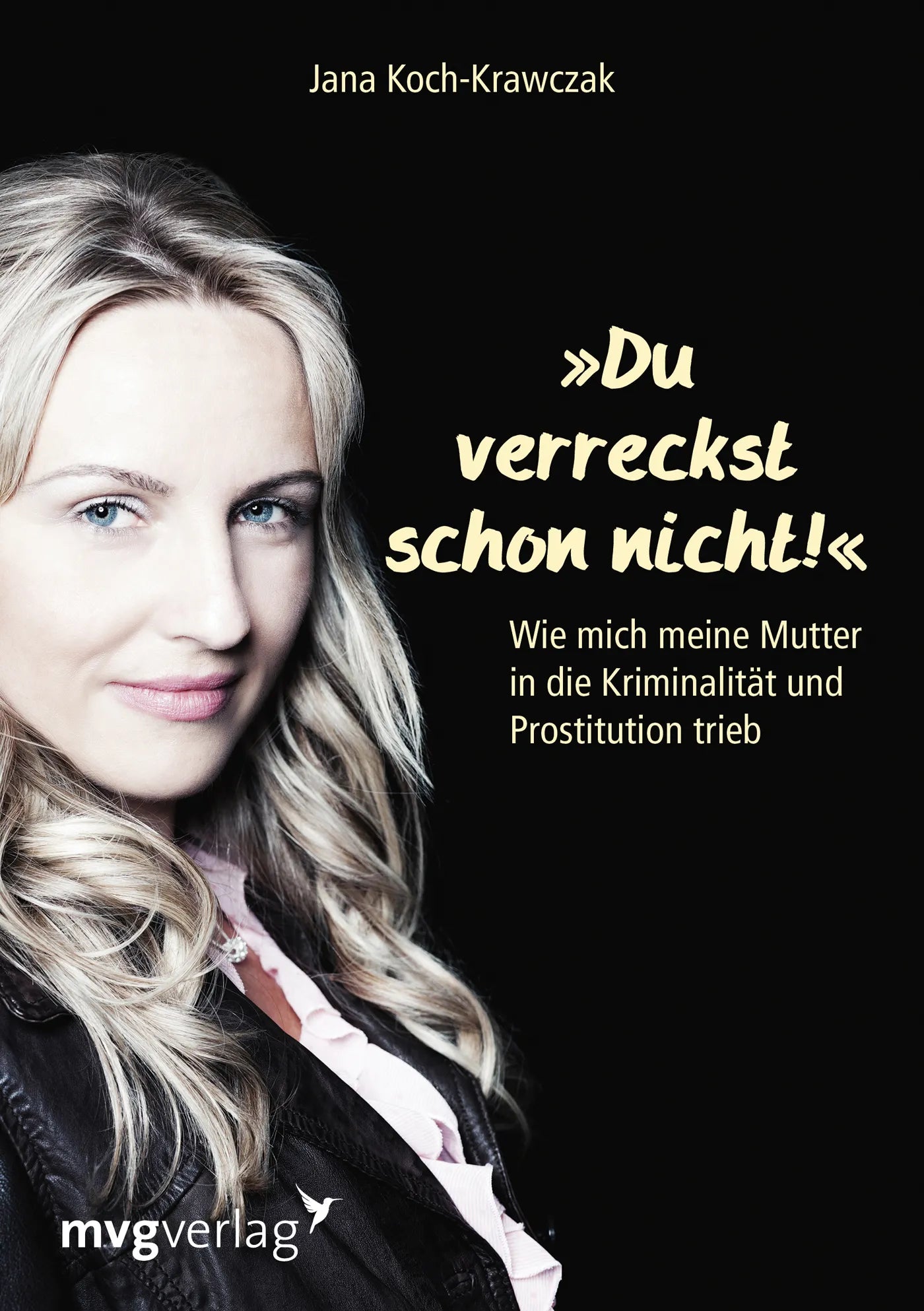 Buchcover von 'Du verreckst schon nicht!' - Taschenbuch von Jana Koch-Krawczak