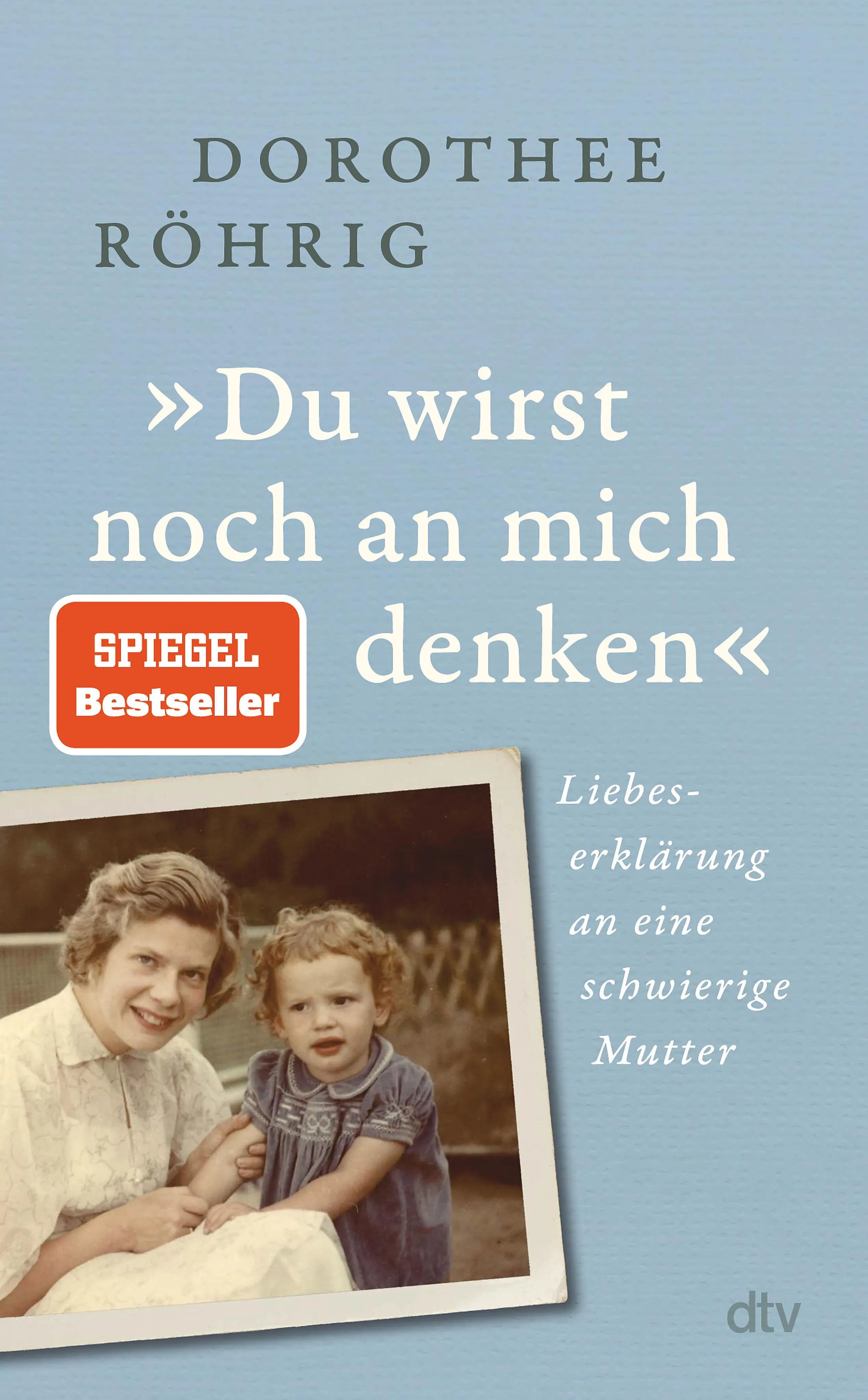 Cover: »Du wirst noch an mich denken« (E-Book) von Dorothee Röhrig