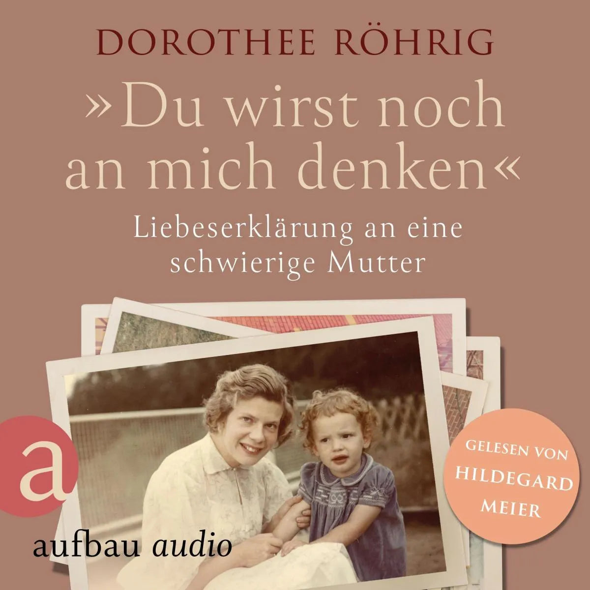 Cover: "Du wirst noch an mich denken" (Hörbuch Download) von Dorothee Röhrig