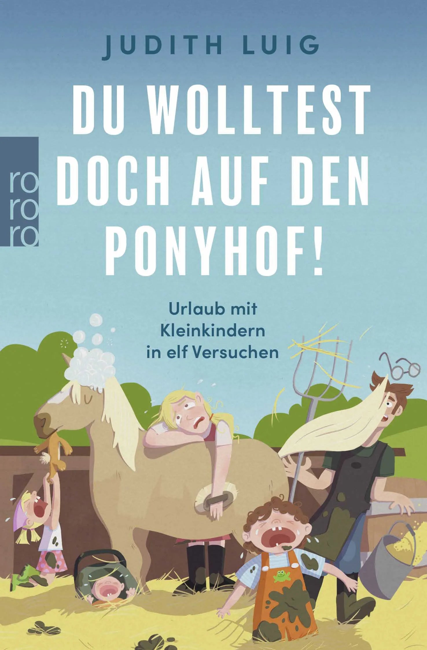 Buchcover von 'Du wolltest doch auf den Ponyhof!' - Taschenbuch von Judith Luig
