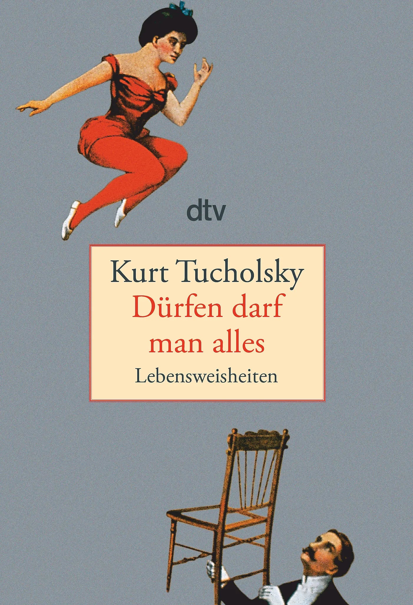 Buchcover von 'Dürfen darf man alles' - Taschenbuch von Kurt Tucholsky