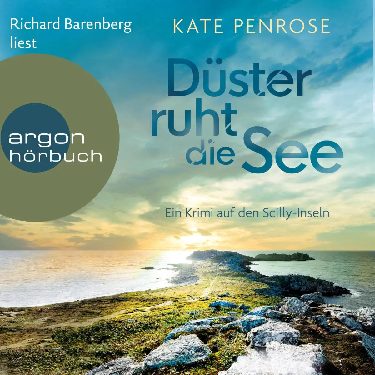 Cover: Düster ruht die See - Ein Krimi auf den Scilly-Inseln (Hörbuch Download) von Kate Penrose
