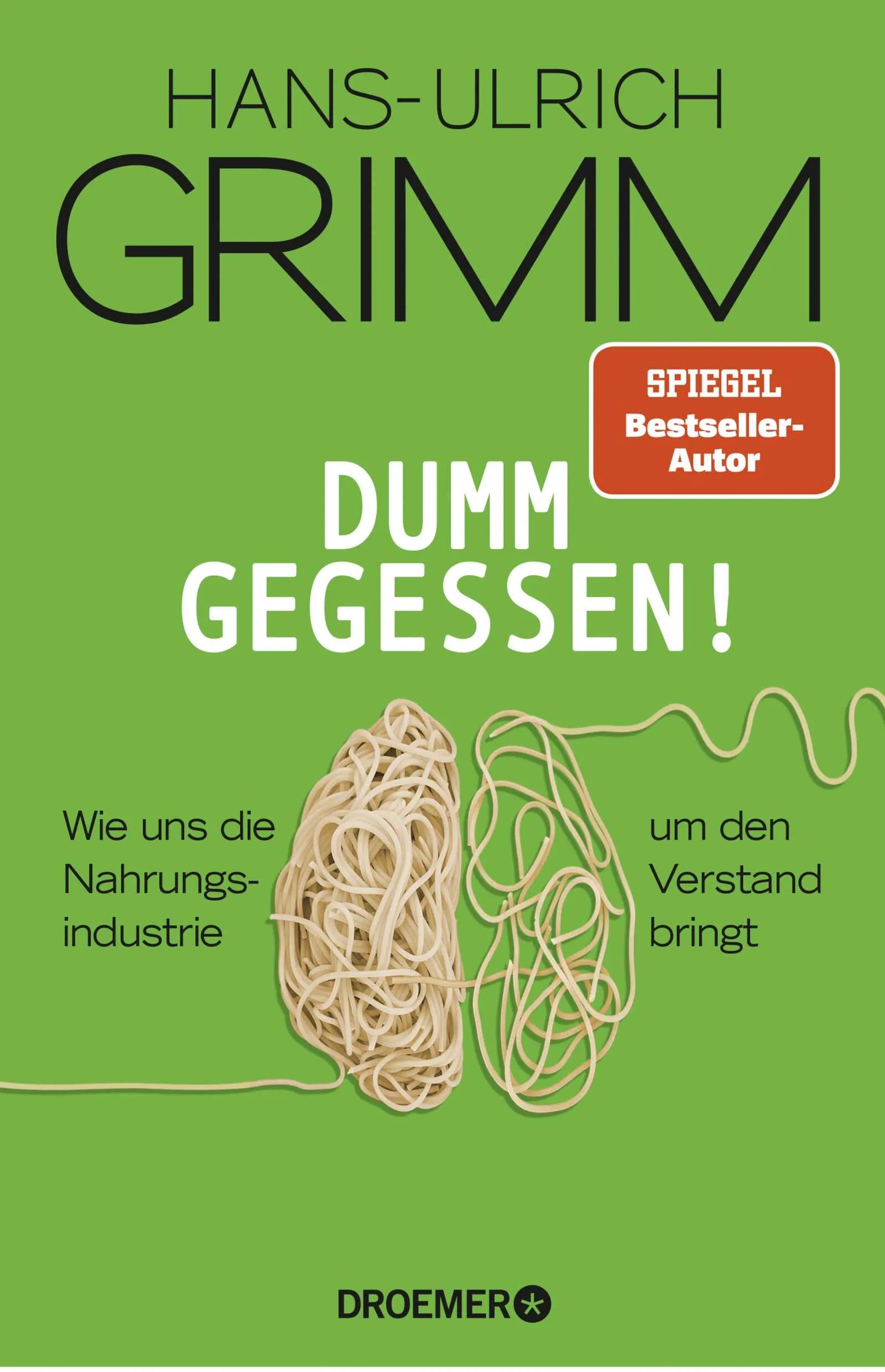 Buchcover von 'Dumm gegessen!' - Gebundene Ausgabe von Hans-Ulrich Grimm