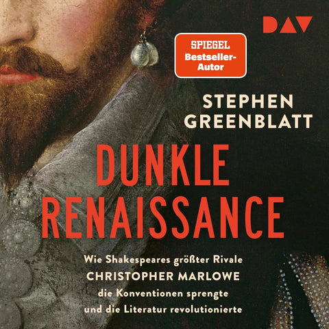 Dunkle Renaissance. Wie Shakespeares größter Rivale Christopher Marlowe die Konventionen sprengte und die Literatur revolutionierte