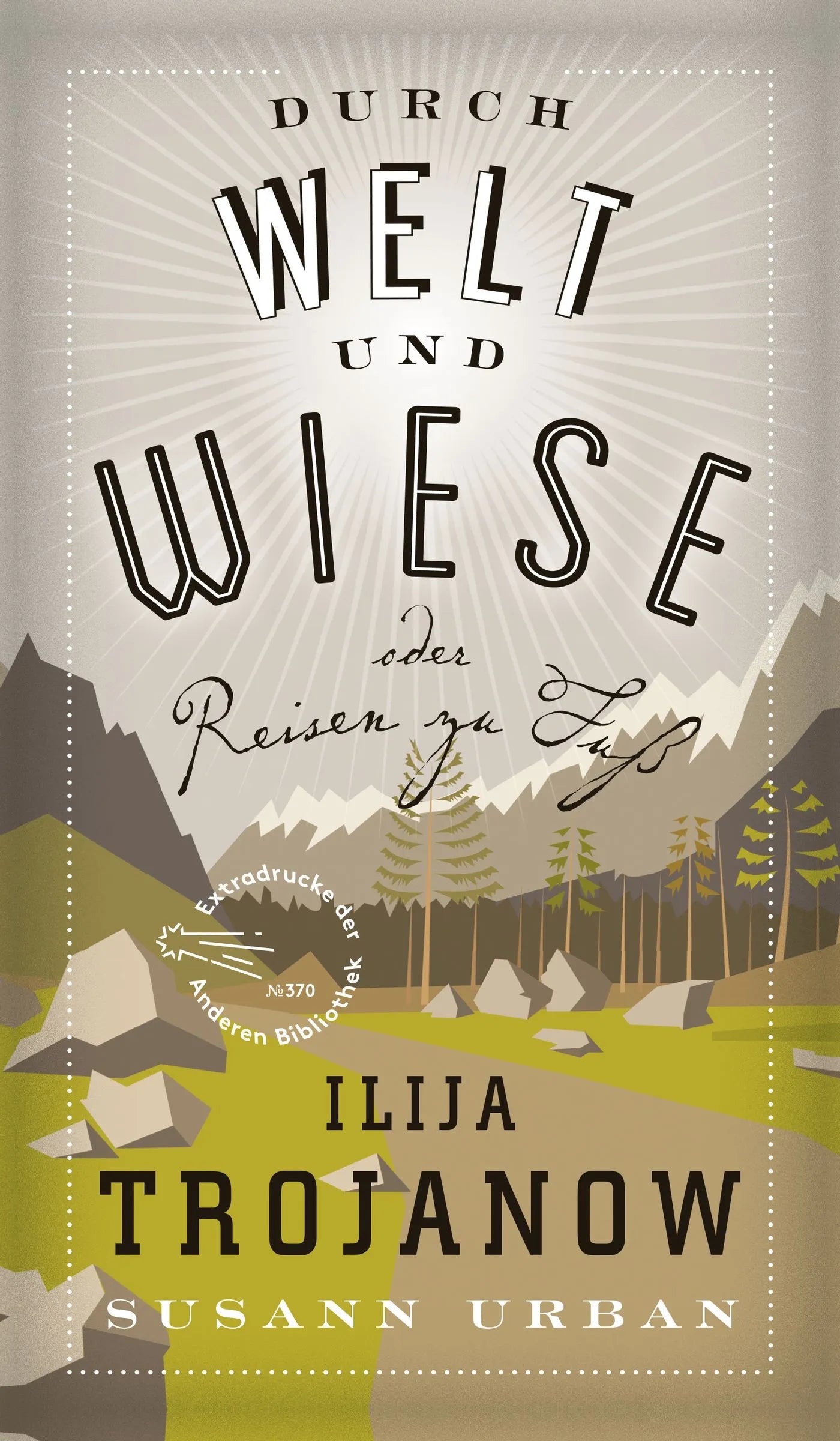 Buchcover von 'Durch Welt und Wiese' - Gebundene Ausgabe von Ilija Trojanow