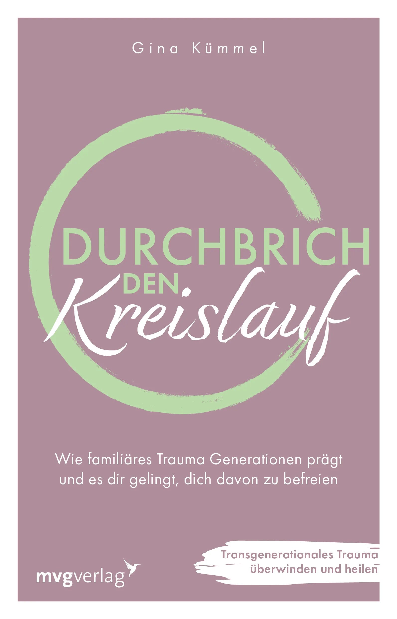 Buchcover von 'Durchbrich den Kreislauf' - Taschenbuch von Gina Kümmel