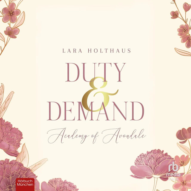 Cover: Duty &amp; Demand (Hörbuch Download) von Lara Holthaus