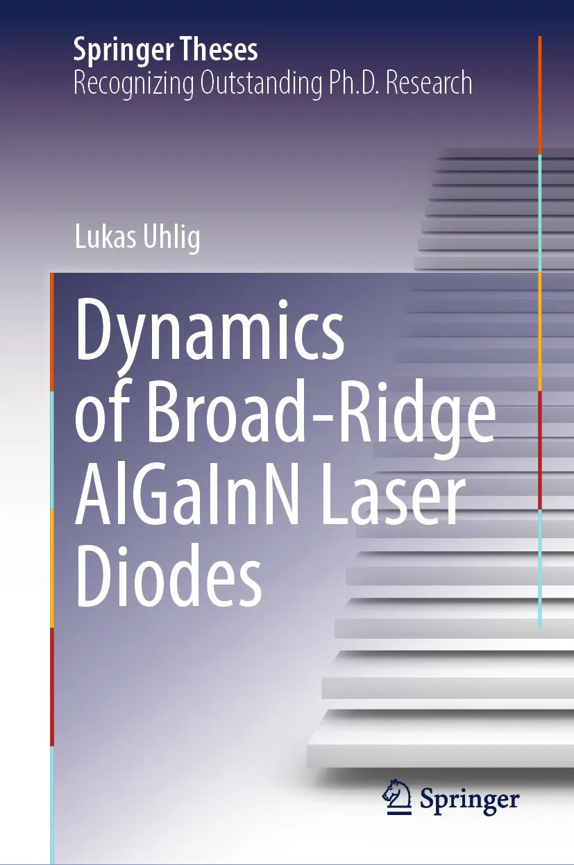 Cover: Dynamics of Broad-Ridge AlGaInN Laser Diodes (E-Book) von Lukas Uhlig