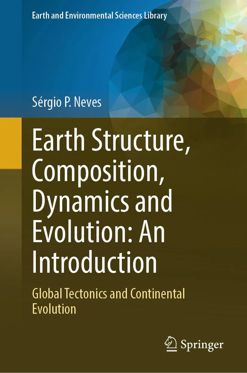 Earth Structure, Composition, Dynamics and Evolution: An Introduction