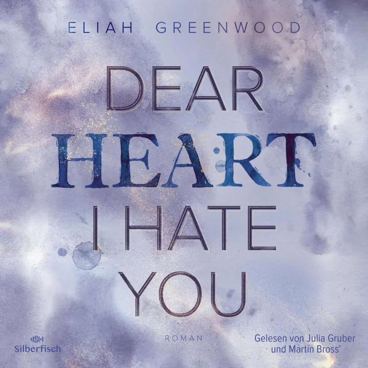 Cover: Easton High 2: Dear Heart I Hate You (Hörbuch Download) von Eliah Greenwood